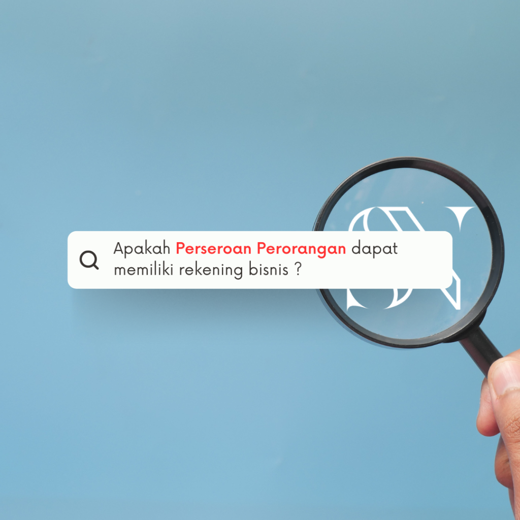 Apakah perseroan perorangan dapat memiliki rekening bisnis ?
